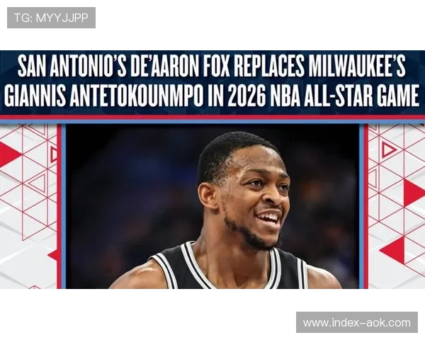 字母哥因伤缺席全明星正赛，福克斯递补入选引发哈登落选争议